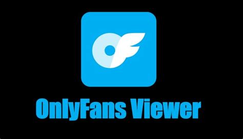 onlyfans veiwer|Top 5 OnlyFans Viewer Tools to View OnlyFans Free 